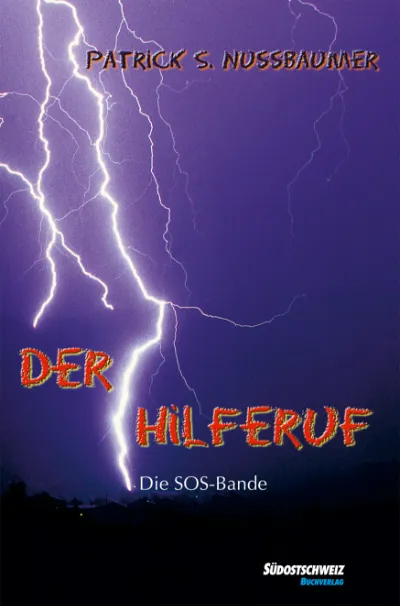 Buchcover: Blitze über violettem Nachthimmel, darunter die dunkle Silhouette einer Landschaft. In roter Schrift «Der Hilferuf», darunter «Die SOS-Bande».